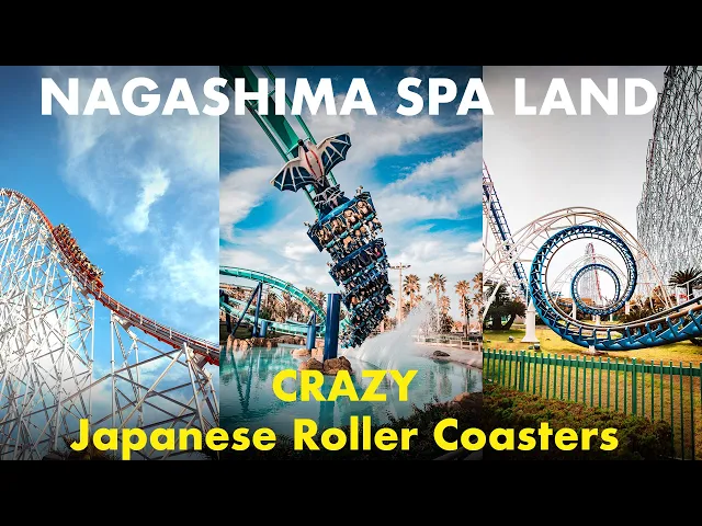 nagashima spa land nagoya - crazy japanese roller coasters